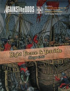 Right Fierce and Terrible is an Against the Odds magazine game on the naval battle of Sluys in 1340.  Ted Henkle brought this to my attention after I ran Sluys at Enfilade in 2011. 
